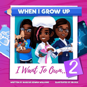 Nubian Bookstore Presents: When I Grow Up I Want To Own ... - Volume 2 (2021) by Marcus Dewan Williams